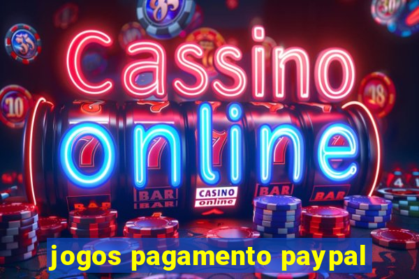 jogos pagamento paypal